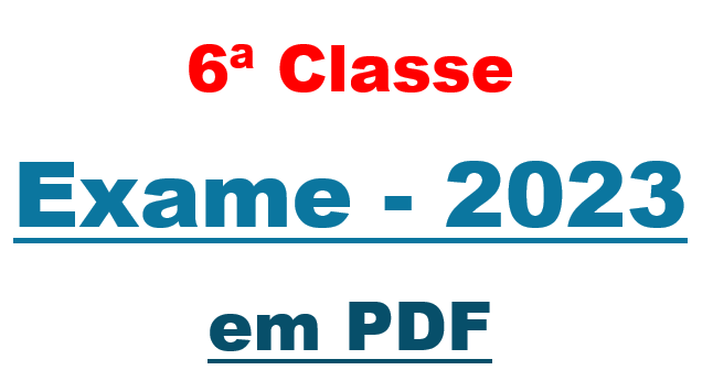 Exame da 6ª Classe - 2023 em PDF