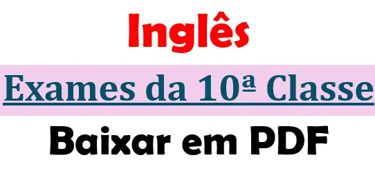 Baixar Exames de Inglês da 10ª Classe em PDF