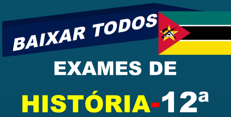 Baixar Todos Exames de História 12ª Classe [Moçambique]