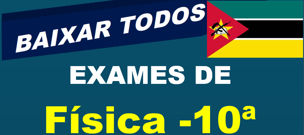 Exames de Física 10ª Classe