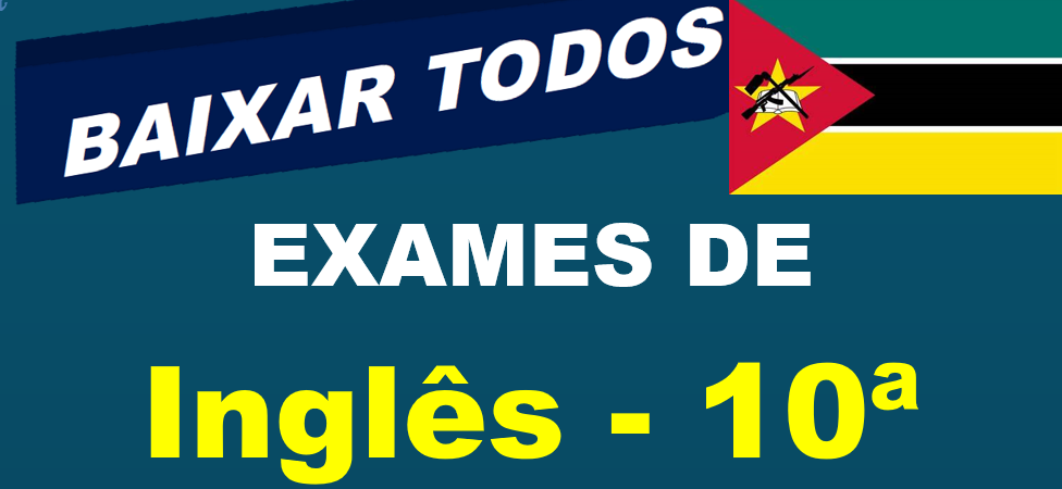 Exames de Inglês 10ª Classe