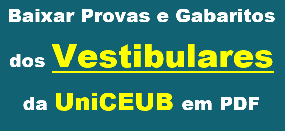 Baixar Provas e Gabaritos dos Vestibulares da UniCEUB em PDF