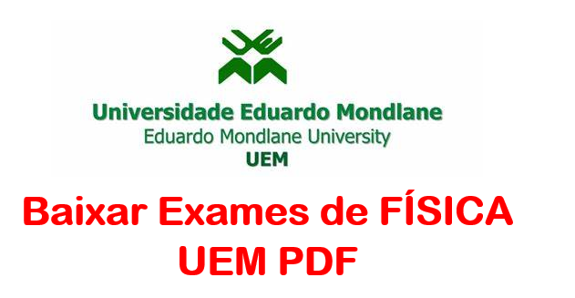 Baixar Todos Exames de Física UEM PDF