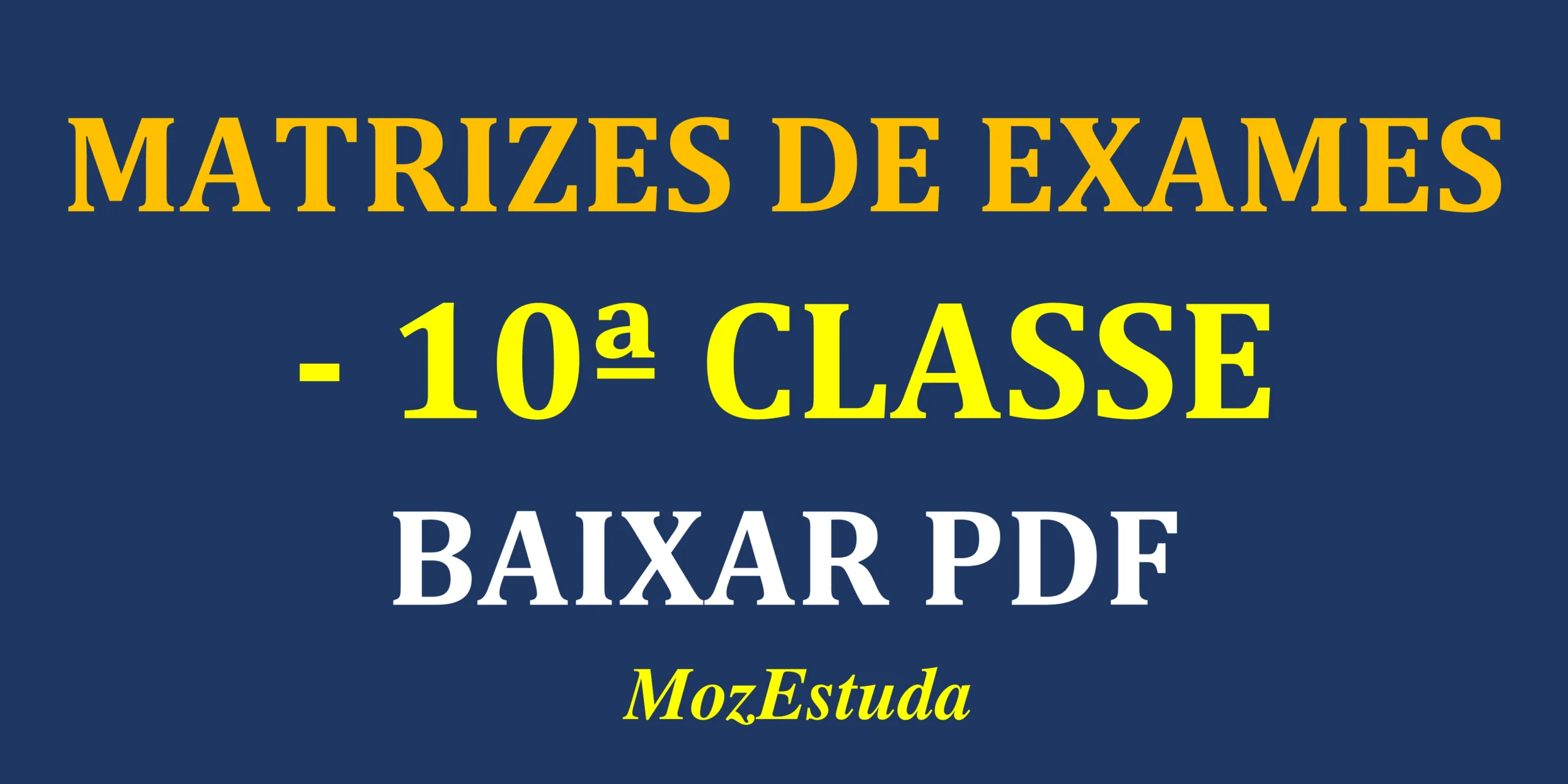 Matrizes da 10ª Classe – Exames Finais em PDF