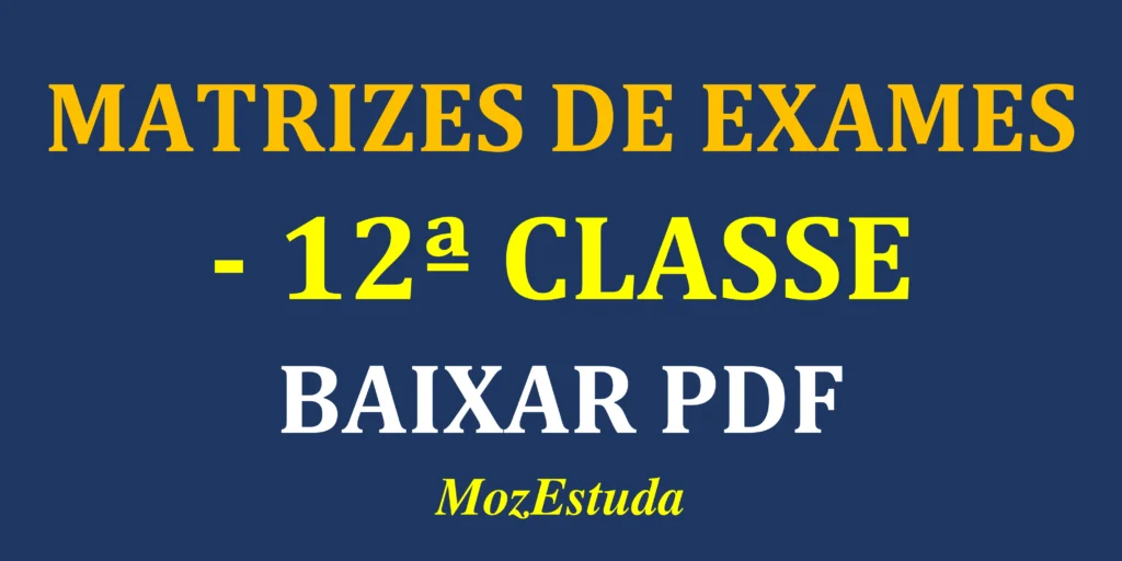 Matrizes da 12ª Classe – Exames Finais em PDF