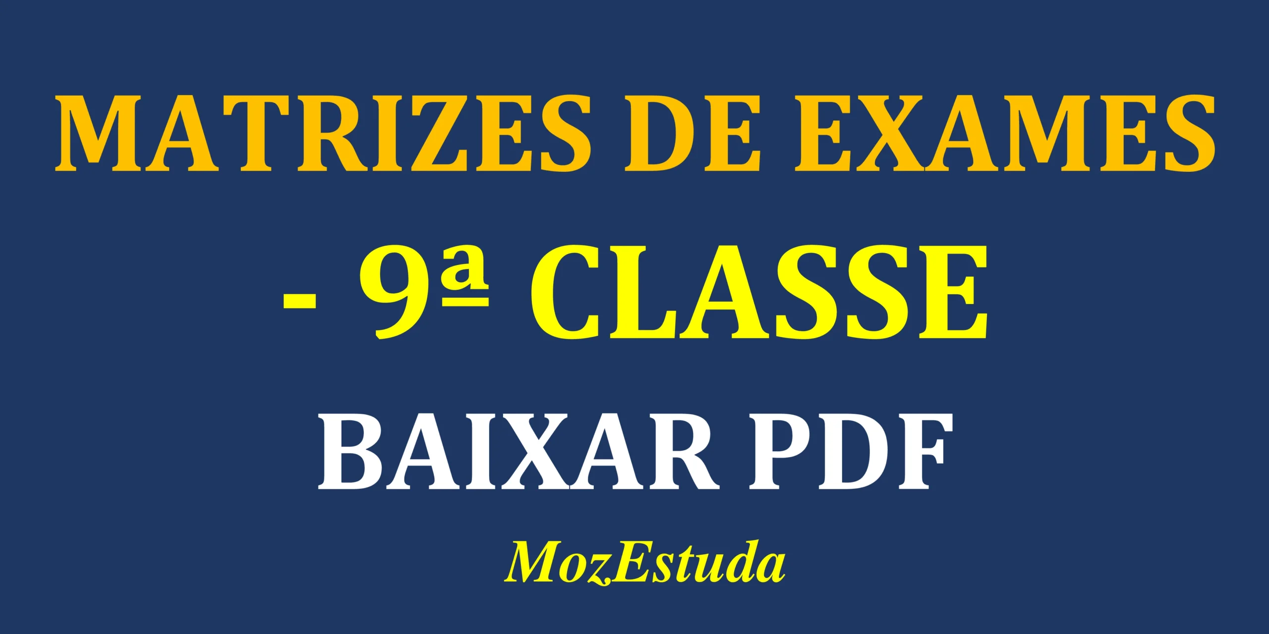 Matrizes da 9ª Classe – Exames Finais em PDF